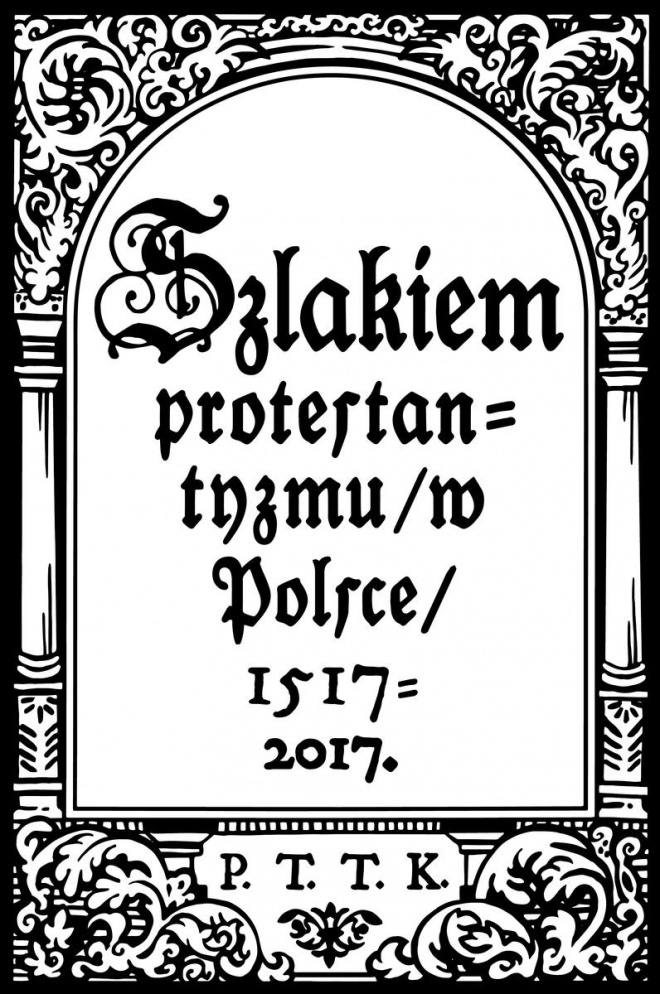 Szlakiem protestantyzmu w Polsce