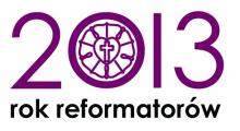 2013 - Rok Reformatorów