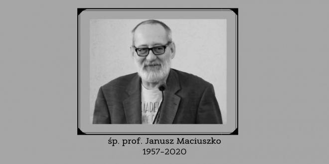Zmarł śp. prof. Janusz Maciuszko