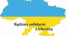 Bądźmy solidarni z Ukrainą